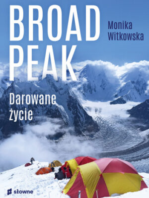 Broad Peak. Darowane życie