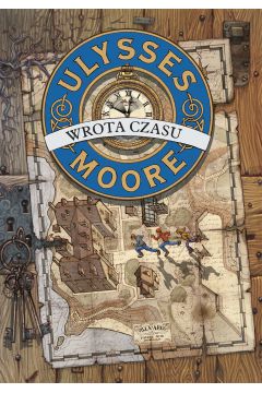Wrota czasu Ulysses Moore t.1