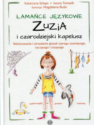 Łamańce językowe. Zuzia i czarodziejski kapelusz