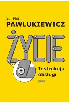 Życie. Instrukcja obsługi
