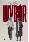 Wybór/Applebaum, Tusk
