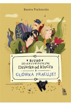 Główka pracuje! Biuro detektywistyczne Dziurka od Klucza