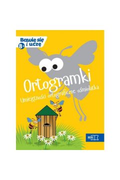 Bawię się i uczę. Ośmiolatek. Ortogramki