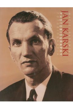 Jan Karski Fotobiografia