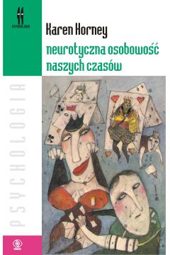 Neurotyczna osobowość naszych czasów
