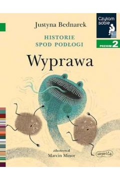 Wyprawa Historie spod podłogi T. 2 Czytam sobie Poziom 2