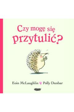 Czy moge się przytulić?