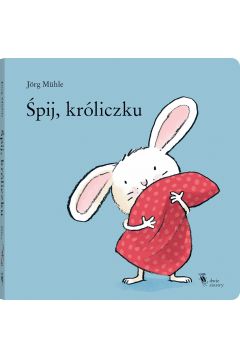 Śpij, króliczku