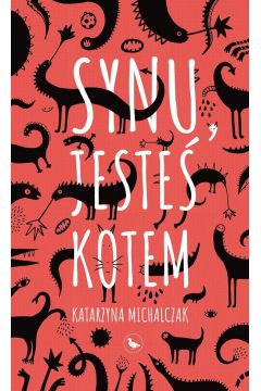 Synu, jesteś kotem