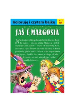 Jaś i Małgosia Koloruję i czytam bajkę