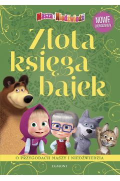 Masza i Niedźwiedź Złota księga bajek
