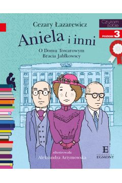 Aniela i inni Czytam sobie Poziom 3