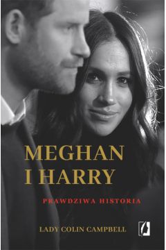 Meghan i Harry Prawdziwa historia