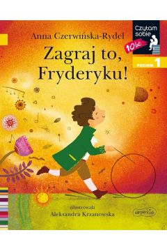 Zagraj to, Fryderyku Czytam sobie Poziom 1