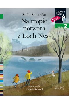 Na tropie potwora z Loch Ness Czytam sobie Poziom 2