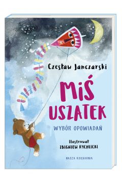 Miś Uszatek Wybór opowiadań (wydanie 2022)