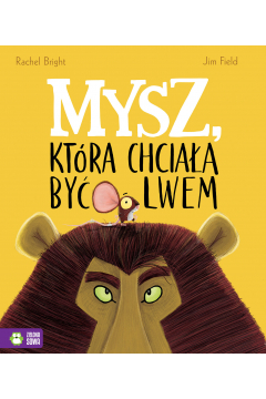 Mysz, która chciała być lwem