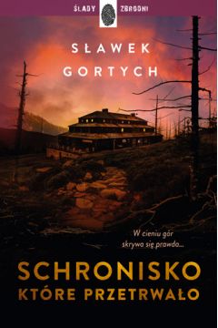 Schronisko,które przetrwało Karkonoska seria kryminalna T. 2