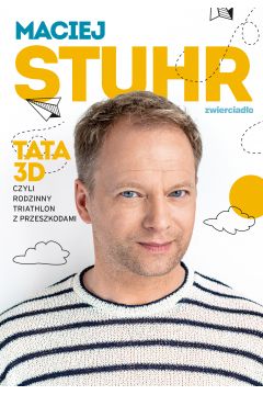 Tata 3D, czyli rodzinny triathlon z przeszkodami