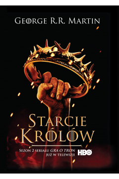 Starcie królów Pieśń Lodu i Ognia (wydanie z okładką filmową)