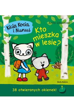 Kicia Kocia i Nunuś Kto mieszka w lesie?