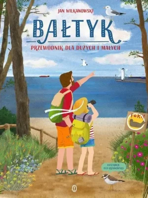 Bałtyk Przewodnik dla dużych i małych
