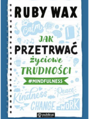 Jak przetrwać życiowe trudności #Mindfulness