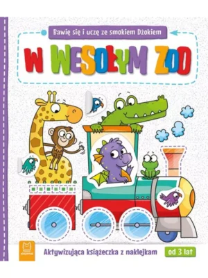 W wesołym zoo Bawię się i uczę ze smokiem Dżokiem