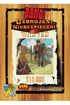 Bang! Uzbrojeni , niebezpieczni Gra