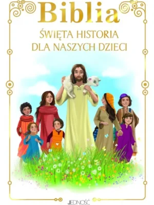 Biblia Święta historia dla naszych dzieci