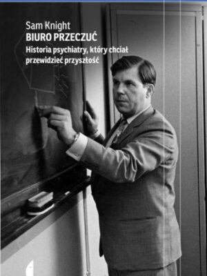 Biuro Przeczuć Historia psychiatry, który chciał przewidzieć przyszłość