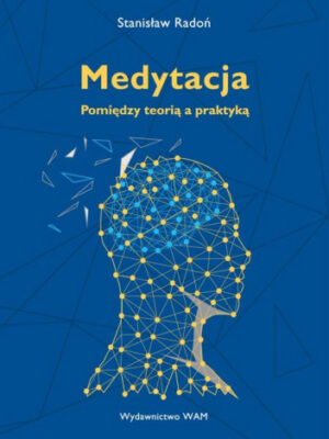 Medytacja Pomiędzy teorią, a praktyką