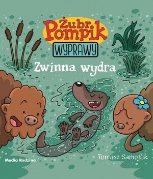 Zwinna wydra Żubr Pompik Wyprawy