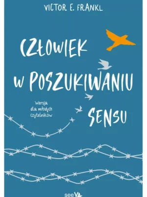 Człowiek w poszukiwaniu sensu (wersja dla młodych czytelników)