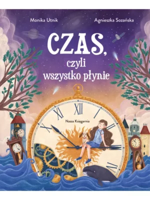 Czas, czyli wszystko płynie