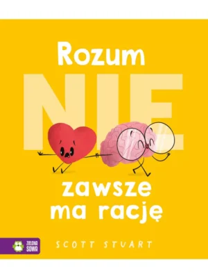 Rozum (nie) zawsze ma rację