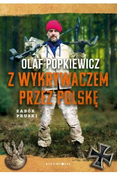 Z wykrywaczem przez Polskę Zabór pruski