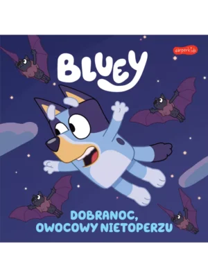 Bluey Dobranoc, owocowy nietoperzu! Moja czytanka