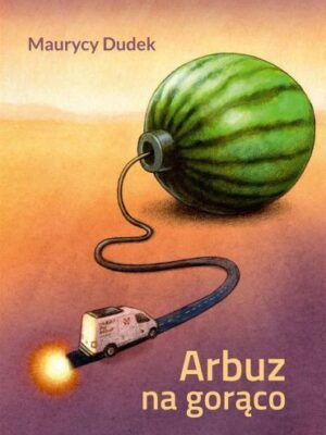 Arbuz na gorąco