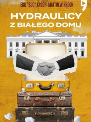 Hydraulicy z Białego Domu