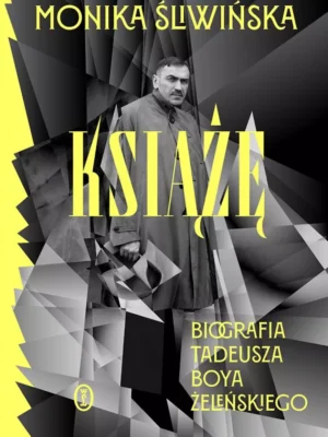 Książę Biografia Tadeusza Boya-Żeleńskiego -