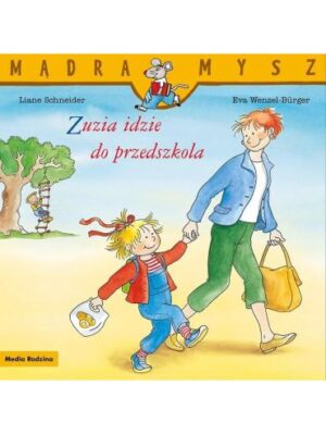 Zuzia idzie do przedszkola Mądra Mysz
