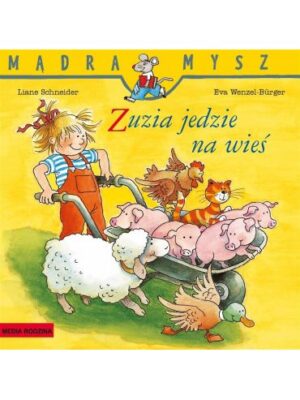 Zuzia jedzie na wieś Mądra Mysz