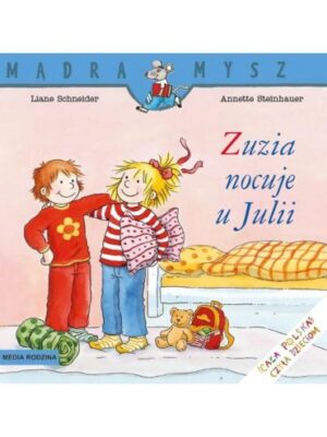 Zuzia nocuje u Julii Mądra Mysz