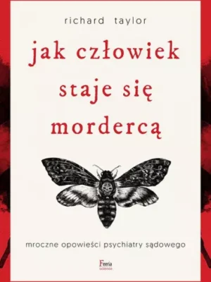 Jak człowiek staje się mordercą - Richard Taylor