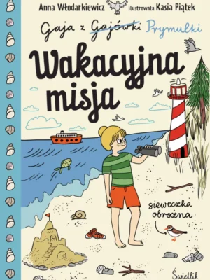 Wakacyjna misja Gaja z Gajówki T. 3
