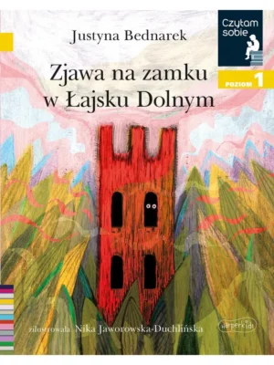 Zjawa na zamku w Łajsku Dolnym Czytam sobie Poziom 1
