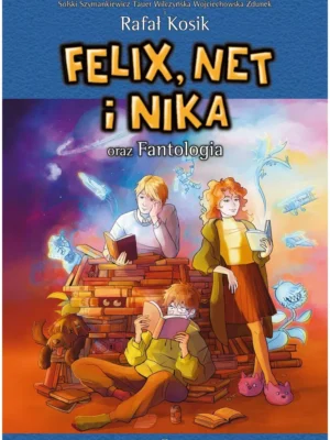 Felix, Net i Nika oraz fantologia