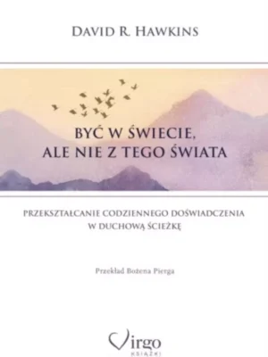 Być w świecie, ale nie z tego świata