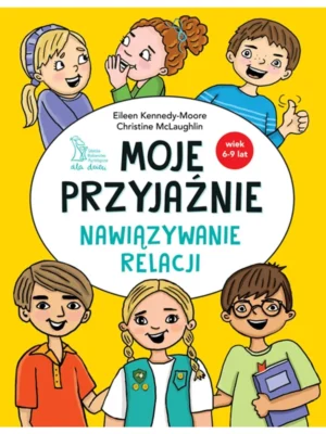Moje przyjaźnie Nawiązywanie relacji